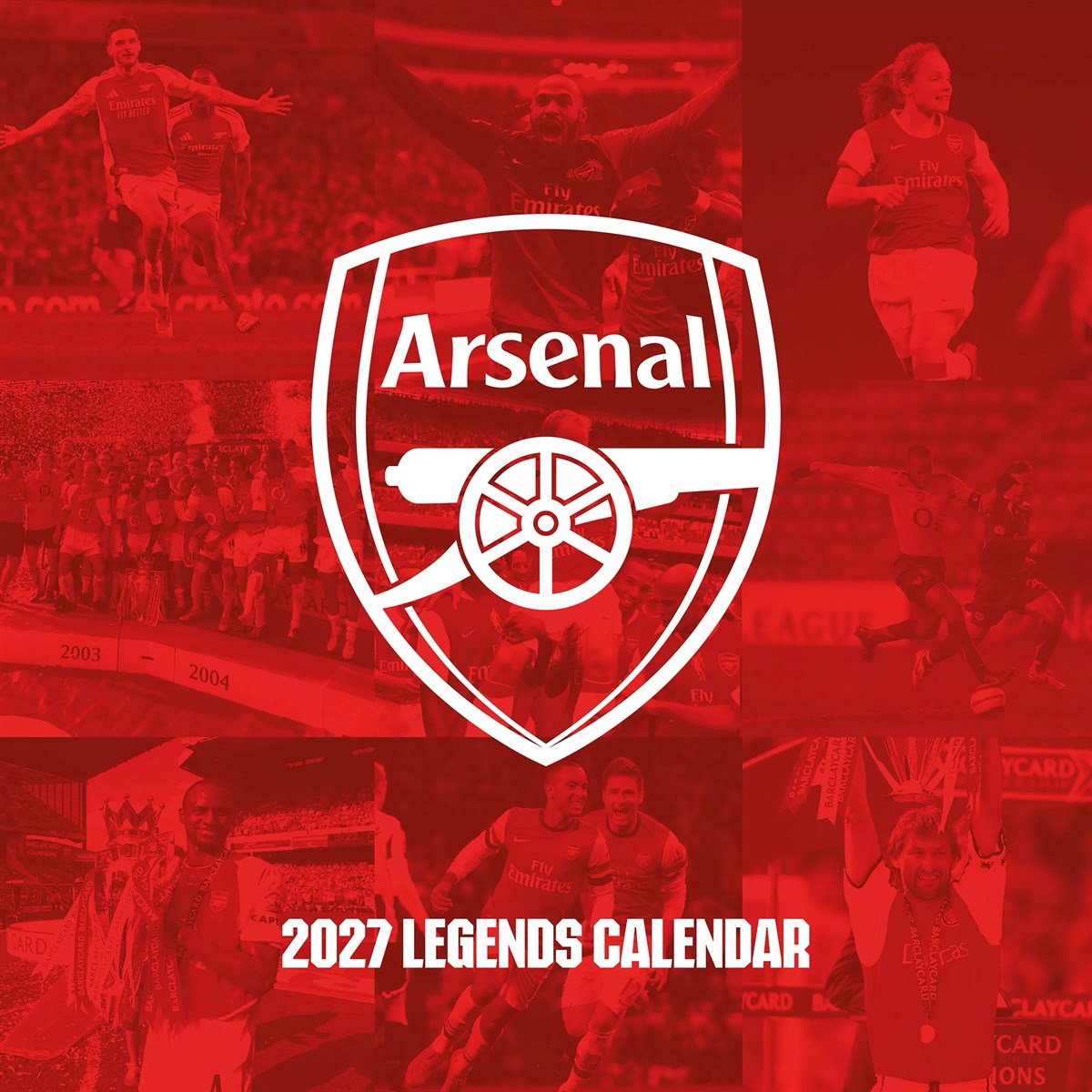 A promotional graphic for the 2027 Legends Calendar featuring the Arsenal football club crest in white over a red-tinted collage of Arsenal players and stadium scenes. The text '2027 LEGENDS CALENDAR' appears at the bottom.