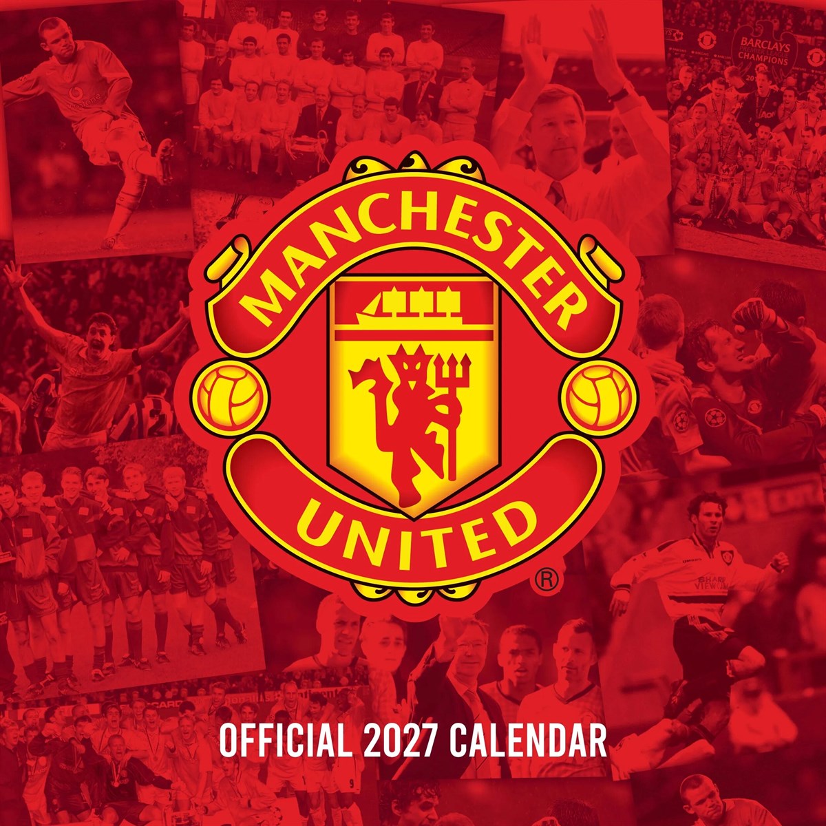 Official 2027 Manchester United calendar cover featuring the club crest in the center over a red-toned collage of team photos, with the text 'OFFICIAL 2027 CALENDAR' at the bottom.